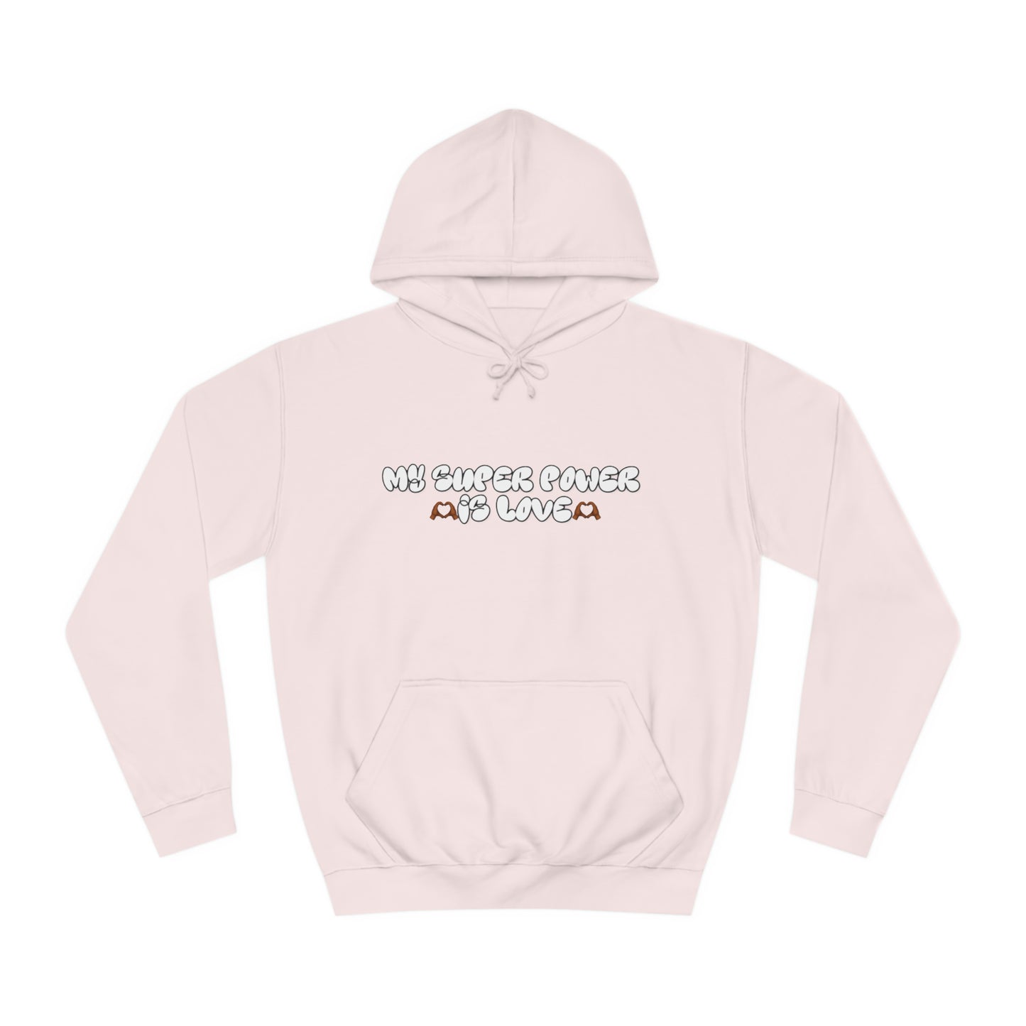 LOVE IS MY SUPERPOWER HOODIE (PULLOVER)