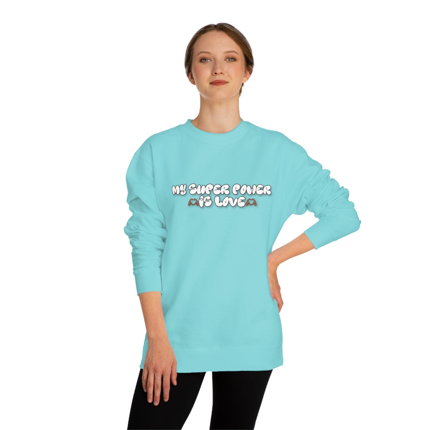 Love is my super power crewneck