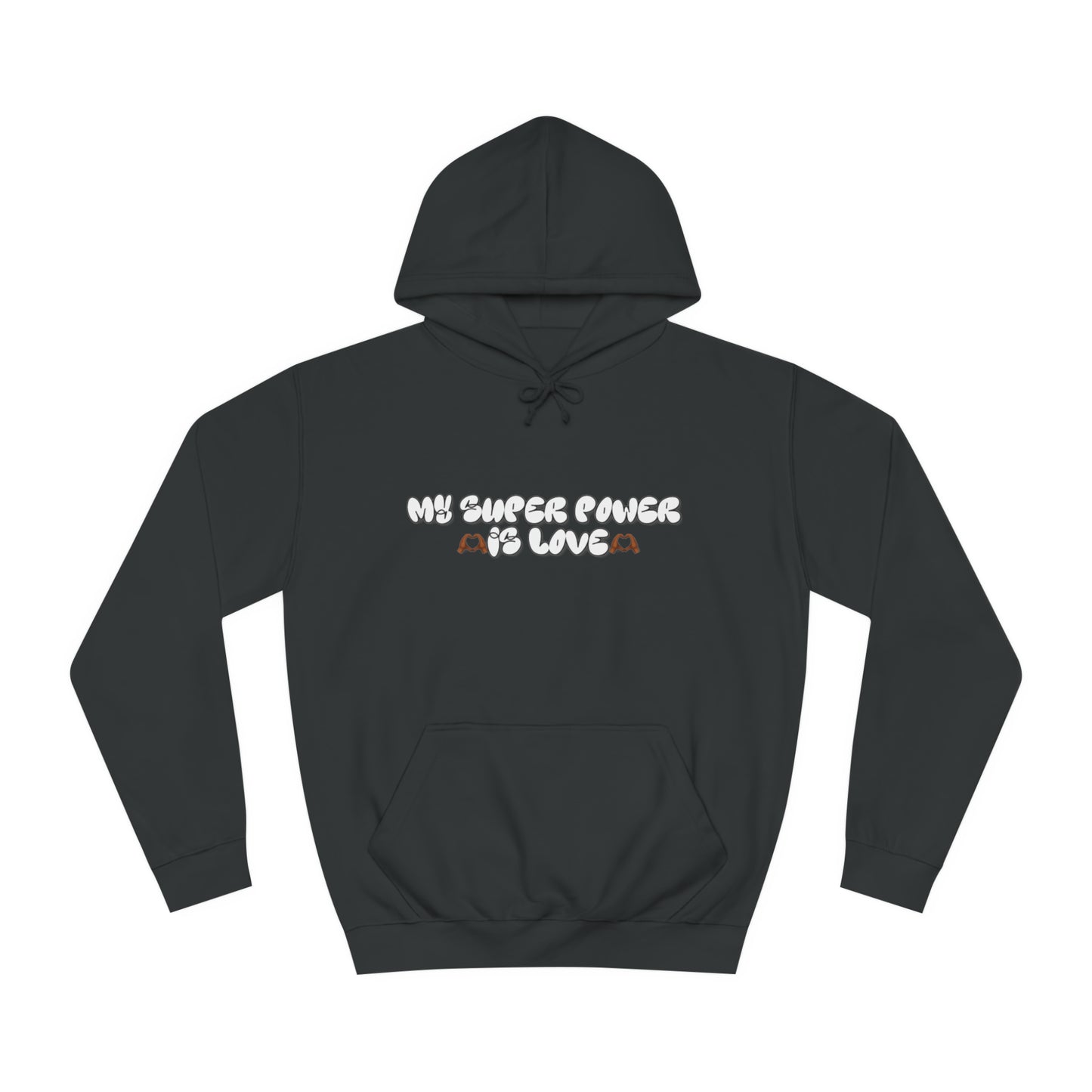 LOVE IS MY SUPERPOWER HOODIE (PULLOVER)